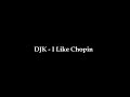 djk-i-like-chopin.html