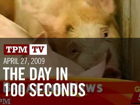 April 27, 2009: The Day in 100 Seconds