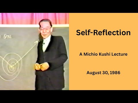 Self Reflection   A 1986 Michio Kushi Lecture