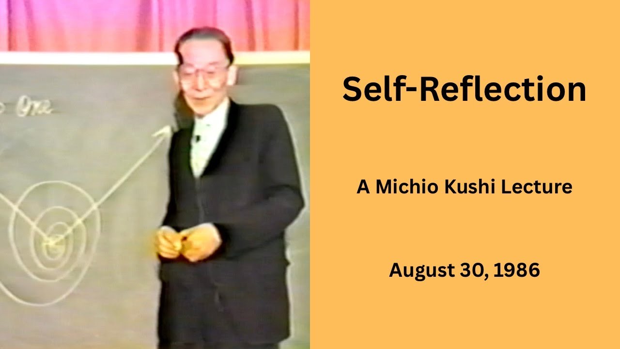 Self Reflection   A 1986 Michio Kushi Lecture