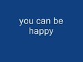 you can be happy