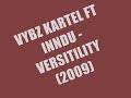 VYBZ KARTEL FT INDU - VERSITILITY (2009)