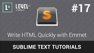 Sublime Text Tutorials #17 - Write HTML Quickly With Emmet