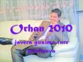 Bernat 2010-Orhan-javera gusimo tuke mislinava.wmv