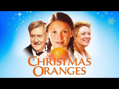 Christmas Oranges (2012) | Full Movie | Edward Herrmann | Nancy Stafford | Bailee Johnson