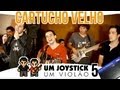 Um Joystick, Um Violão - 05 - Sapato Velho
