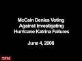 McCain Denies Voting Against Katrina Failures