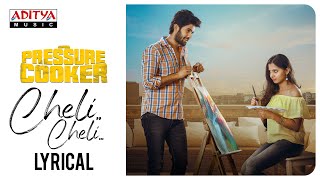 Cheli Cheli Song Lyrics - Pressure Cooker