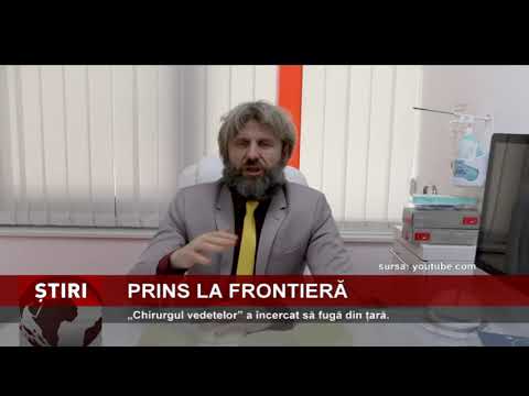 Medicul Călin Doboş, supranumit „chirurgul vedetelor”, prins la graniță