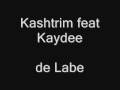 Kashtrim feat Kaydee - de Labe