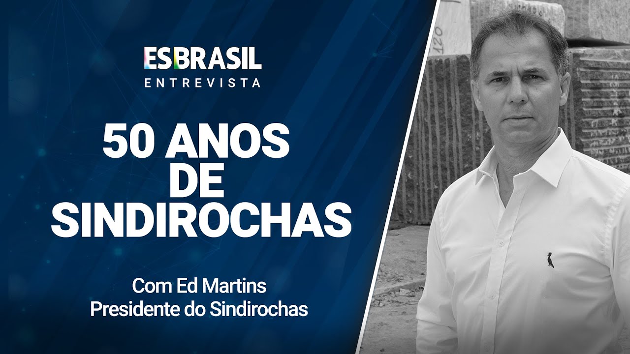 ES Brasil Entrevista – Ed Martins, presidente do Sindirochas
