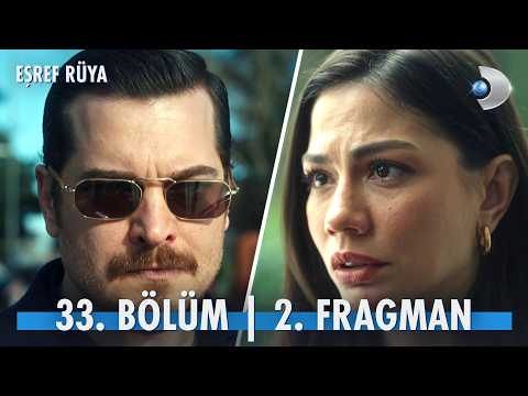 Eşref Rüya 33. Bölüm 2. Fragmanı                                                                                                                                                                                                                          