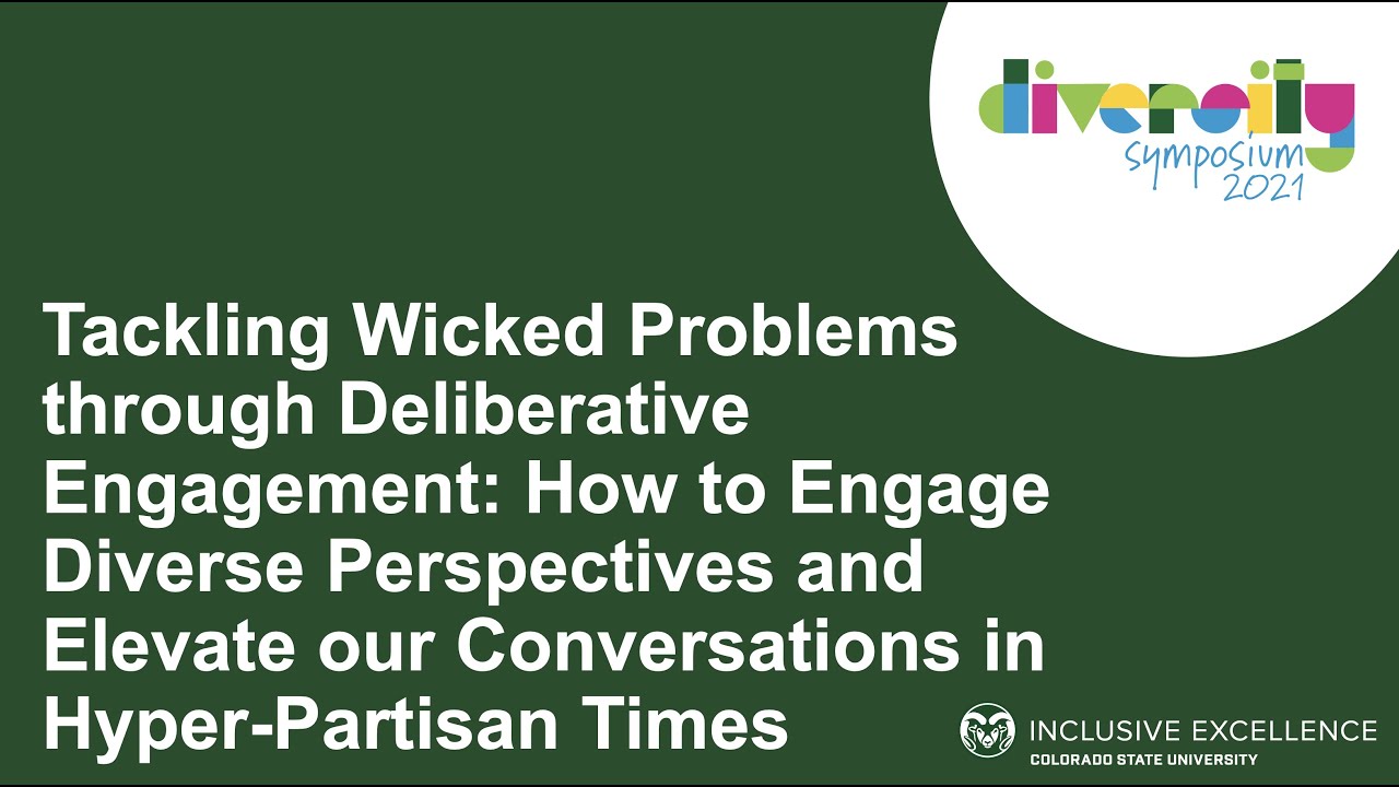 Tackling Wicked Problems through Deliberative Engagement | Diversity Symposium '21