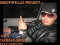 N.E.S CARIBEAN GANSTA FEAT DYNASTY,