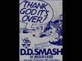 dd smash live - deep in the heart of taxes. recorded live at mainstreet july 29 1983 by mandrill studios, marketed by festival records (new zealand) ltd. ref: c29016. a one night, one shot recording - rescued by charles fisher. will remove on request of the copyright holder. this album should be world famous (& in new zealand). it's very good.