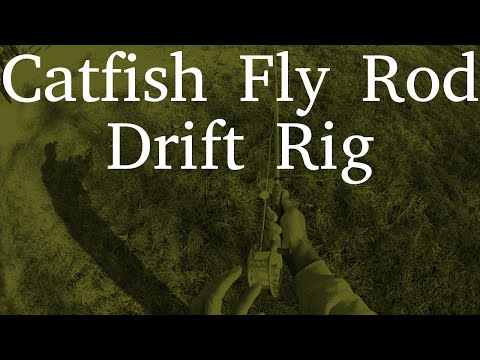 Catfish Fly Rod Drift Rig Catfish Fly Rod Drift Rig