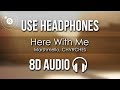 Marshmello Feat. CHVRCHES - Here With Me (8D AUDIO