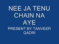 Nee Ja Tenu Chain Na Awe