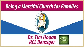 Being a Merciful Church for Families with Dr Tim Hogan