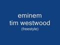 eminem tim westwood freestyle 2
