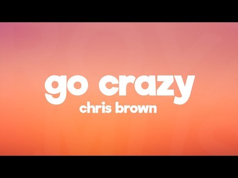 Chris Brown, Young Thug - Go Crazy (Lyrics)