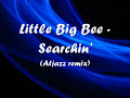 Little Big Bee - Searchin\ Little Big Bee - Searchin\