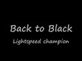 Lightspeed champion back to black
