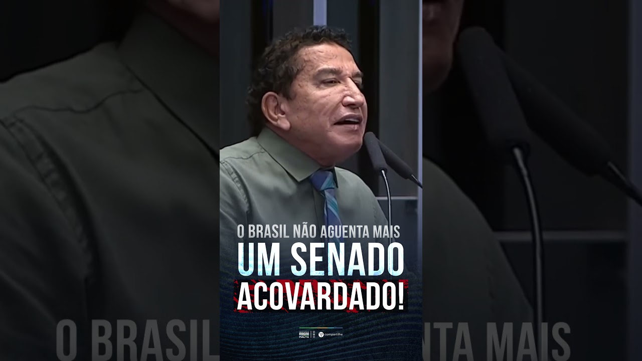O BRASIL NÃO AGUENTA MAIS UM SENADO ACOVARDADO!