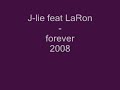 Forever-J-lie feat LaRon Forever-J-lie feat LaRon