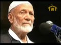 part (2/6): http://www.youtube.com/watch?v=8s6yloncre4

sheikh ahmed hussein deedat (1918 - 2005), was a muslim scholar of comparative religion, an author, lecturer, and an orator. he was best known for witty inter-religious public debates.



early life:
ahmed deedat was born in surat, india in 1918. his father had emigrated to south africa shortly after the birth of ahmed deedat. at the age of 9, deedat went to join his father in what is now known as kwazulu-natal. his mother died few months after deedat left for south africa. applying himself with diligence to his studies, deedat was able to overcome the language barrier and excel in school, getting promotions until he completed standard 6. but had to start working at the age of 16.

in 1936, while working as a furniture salesman deedat came across missionaries at a christian seminary on the natal south coast. in between the deep racial divides, the religious ideology was used by the authorities to numb and pacify the masses. this is considered to be a major influence on deedat's interest in comparative religions.

another inspiration on his intellectual development came from the book 