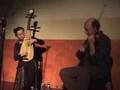 Pipa and violin duet - free-style improvisation, Liu Fang and Malcolm Goldstein