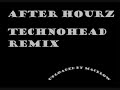 TECHNOHEAD After Hourz