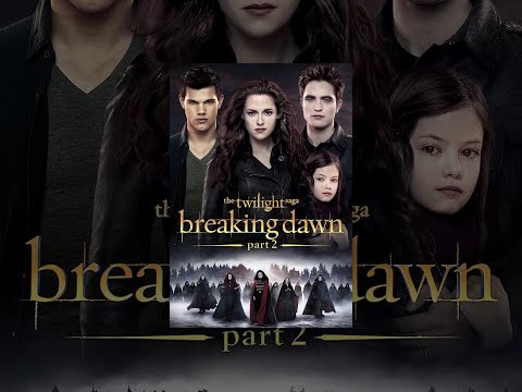 The Twilight Saga: Breaking Dawn Part 2*