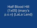 half blood hill {1x05} {LaLa Land} [mary's p.o.v]