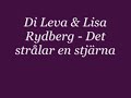 Di Leva & Lisa Rydberg - Det strålar en stjärna