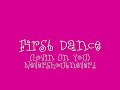 First Dance (Lovin On You)-Nevershounever! -Lyrics and download!!