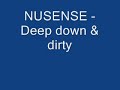 NUSENSE - Deep down dirty NUSENSE - Deep down dirty