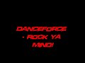 Danceforce - Rock Ya Mind