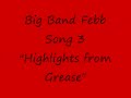 Big Band Febb Song 3 Highlights from Grease