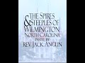Spires & Steeples of Wilmington, North Carolina
