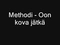 Methodi - Oon kova jätkä
