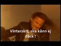 "Det e så jag rakar bakifrån" översättning !