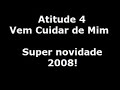 atitude 4   vem cuidar de mim  novissima 