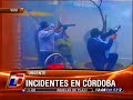 Córdoba incidentes Córdoba incidentes