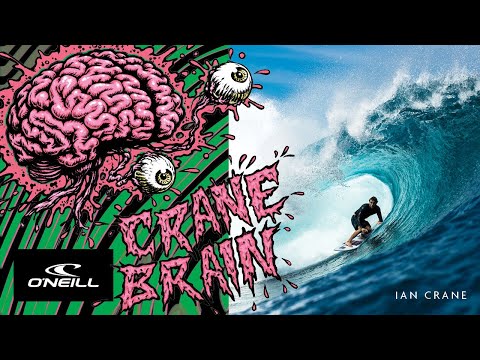 CRANE BRAIN starring Ian Crane | A New O'Neill Surf Film