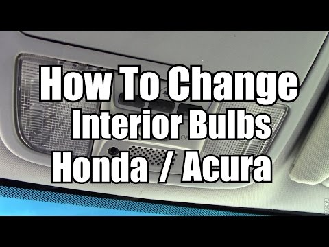 How To Change Map & Dome Lights – 2003 – 2015 Honda Acura