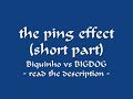 qplay: the ping effect (Biquinho vs BIGDOG) - short part