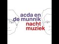 Acda en de Munnik - Die Man Zijn