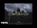 Corporation (Official Video) 