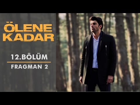 Ölene Kadar 12. Bölüm 2. Fragmanı                                                                                                                                                                                                                         